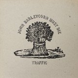 John Barleycorn Must Die sleeve